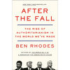 After the Fall: The Rise of Authoritarianism in the World We've Made - Paperback