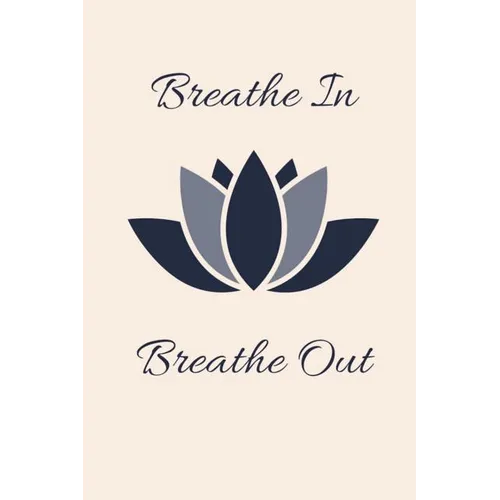 Breathe in Breath out - Paperback