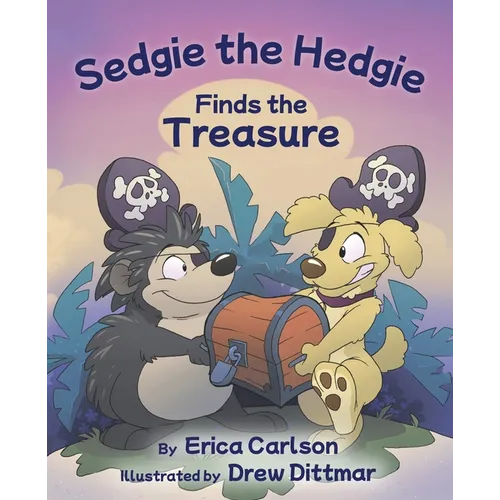 Sedgie the Hedgie Finds the Treasure - Paperback