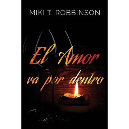 El amor va por dentro: Una novela de romance lésbico; una profunda reflexión acerca de la homofobia - Paperback