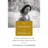The Meaning of Michelle: 16 Writers on the Iconic First Lady and How Her Journey Inspires Our Own - Paperback