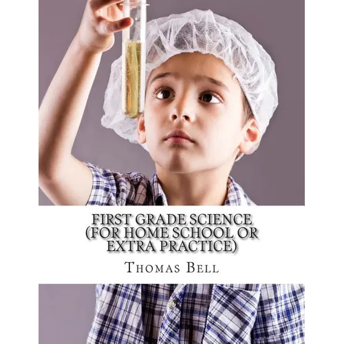 First Grade Science (For Home School or Extra Practice) - Paperback
