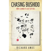 Chasing Bushido: How I Learned to Just Say Osu - Paperback