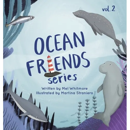 Ocean Friends Series: Volume 2 - Hardcover
