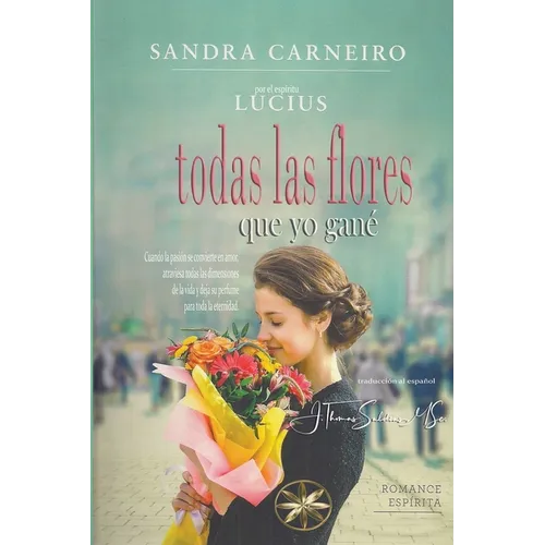 Todas las flores que yo gané - Paperback