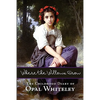 Where the Willows Grow: The Childhood Diary of Opal Whiteley - Paperback