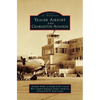 Yeager Airport and Charleston Aviation - Hardcover