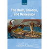 The Brain, Emotion, and Depression - Hardcover