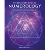 The Beginner's Guide to Numerology: Harness the Energy of Numbers to Discover Your Personal Power and Manifest Your Best Life - Paperback