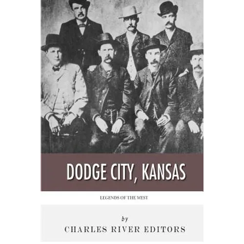 Legends of the West: Dodge City, Kansas - Paperback