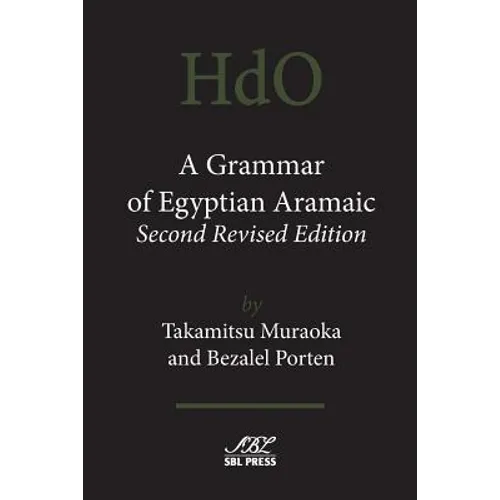 A Grammar of Egyptian Aramaic, Second Revised Edition - Paperback