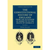 The Constitutional History of England from the Accession of Henry VII to the Death of George II - Volume 2 - Paperback