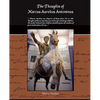 The Thoughts of Marcus Aurelius Antoninus - Paperback