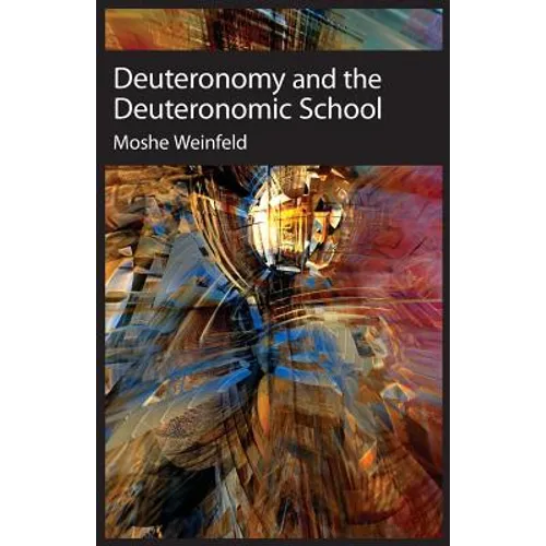 Deuteronomy and the Deuteronomic School - Paperback