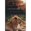 With Malice And Forethought: A Novel Based On Real Events - Paperback