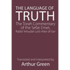 The Language of Truth: The Torah Commentary of the Sefat Emet - Paperback