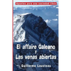 El affaire Galeano y Las venas abiertas: A propósito de Eduardo Galeano y "Las venas abiertas de América Latina" - Paperback