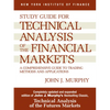 Study Guide to Technical Analysis of the Financial Markets: A Comprehensive Guide to Trading Methods and Applications - Paperback