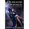 Dungeon Deposed: Compilation: Dark Lord's Landing (Books 1-3) - Paperback