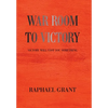 War Room to Victory: Victory Will Cost You Something - Hardcover