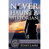 Never Haunt a Historian - Paperback