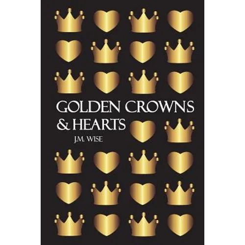 Golden Crowns and Hearts - Paperback
