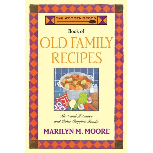 The Wooden Spoon Book of Old Family Recipes - Paperback