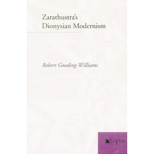 Zarathustra's Dionysian Modernism - Paperback
