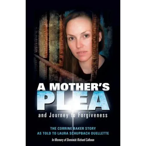 A Mother's Plea and Journey to Forgiveness - Paperback