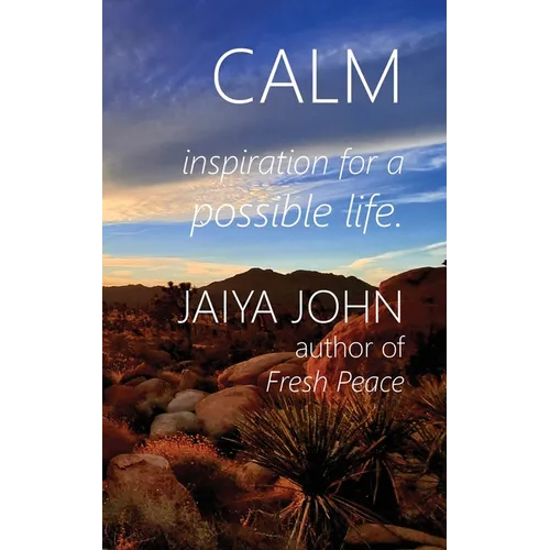 Calm: Inspiration for a Possible Life - Paperback