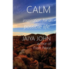Calm: Inspiration for a Possible Life - Paperback