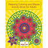 Relaxing Coloring and Mazes Activity Book for Adults - Paperback