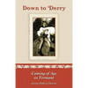 Down to 'Derry: Coming of Age in Vermont - Paperback