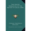 Two Native Narratives Of The Mutiny In Delhi (1898) - Hardcover