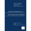 Customer Retention in the Automotive Industry: Quality, Satisfaction and Loyalty - Paperback