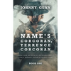 Name's Corcoran, Terrence Corcoran: A Terrence Corcoran Western - Paperback