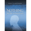 Nothing Now Remains - Hardcover