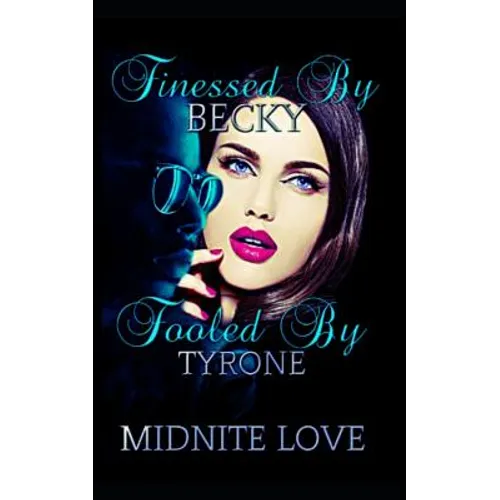 Finessed by Becky Fooled by Tyrone - Paperback