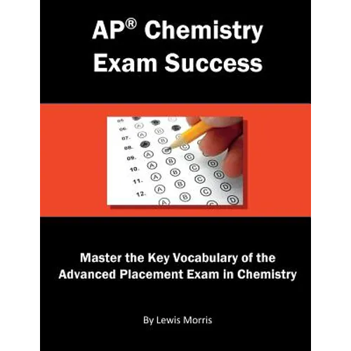 AP Chemistry Exam Success: Master the Key Vocabulary of the Advanced Placement Exam in Chemistry - Paperback