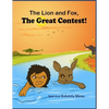 The Lion and The Fox: The Great Contest - Children's Moral Series Aged 4-9 - Paperback