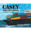 Casey the Container: And her first day in port - Paperback