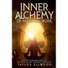 Inner Alchemy of Internal Work - Paperback
