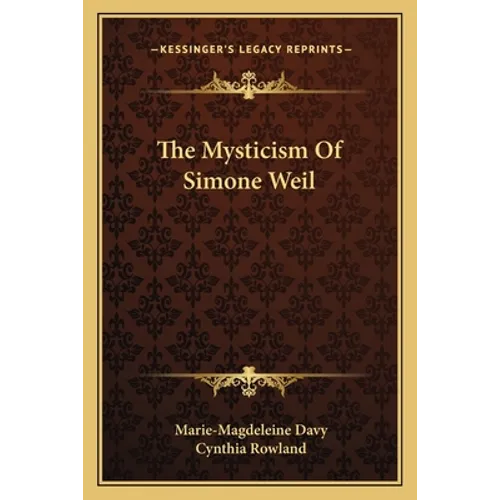 The Mysticism Of Simone Weil - Paperback