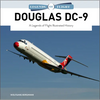 Douglas DC-9: A Legends of Flight Illustrated History - Hardcover