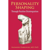 Personality-Shaping Through Positive Disintegration - Paperback