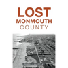 Lost Monmouth County - Hardcover
