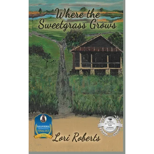 Where The Sweetgrass Grows - Hardcover