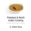 Pakistani & North Indian Cooking: A Complete Guide for Students & Beginners - Paperback