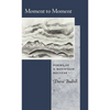 Moment to Moment: Poems of a Mountain Recluse - Paperback