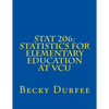Stat 206: Statistics for Elementary Education at VCU - Paperback
